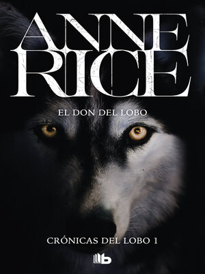 cover image of El don del lobo (Crónicas del Lobo 1)